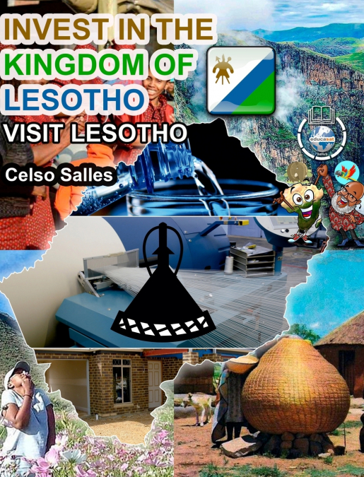 INVEST IN THE KINGDOM OF LESOTHO - Visit Lesotho - Celso Salles