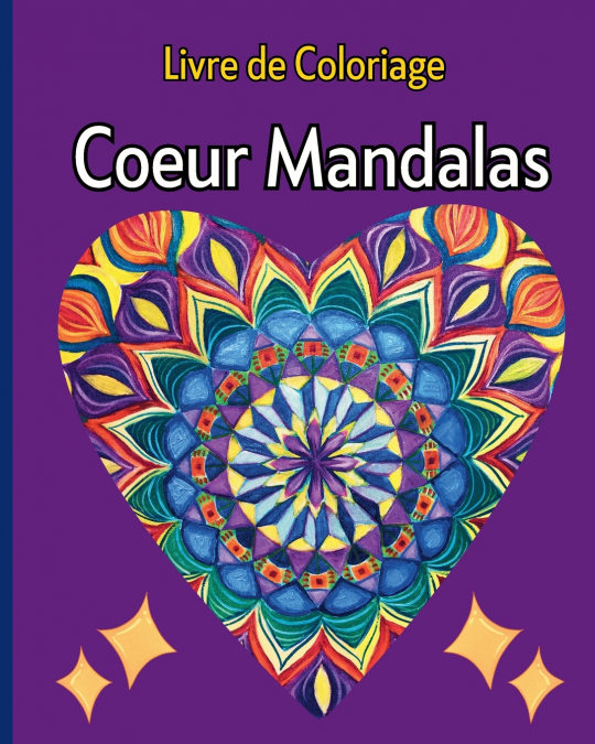 Coeur Mandalas - Livre de Coloriage
