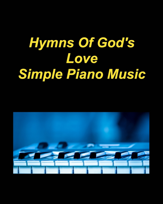 Hymns Of God’s Love Simple Piano Music