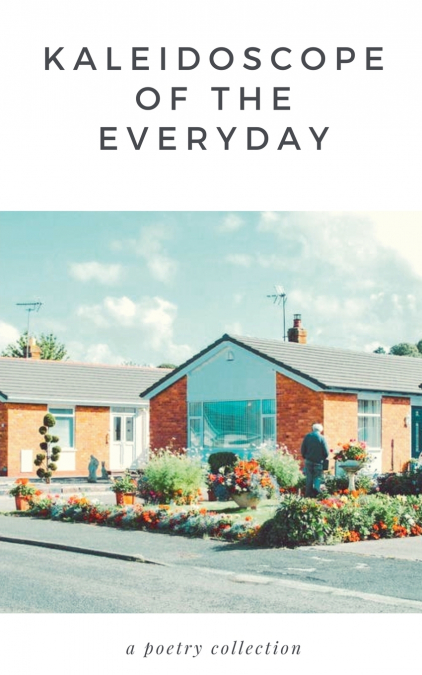 Kaleidoscope of The Everyday