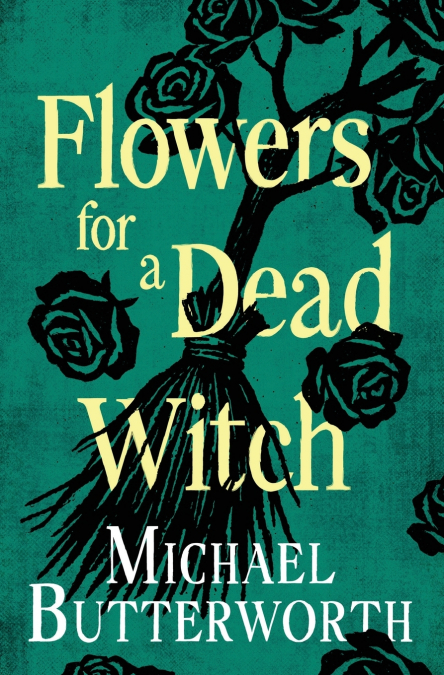 Flowers for a Dead Witch