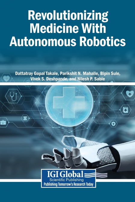 Revolutionizing Medicine With Autonomous Robotics