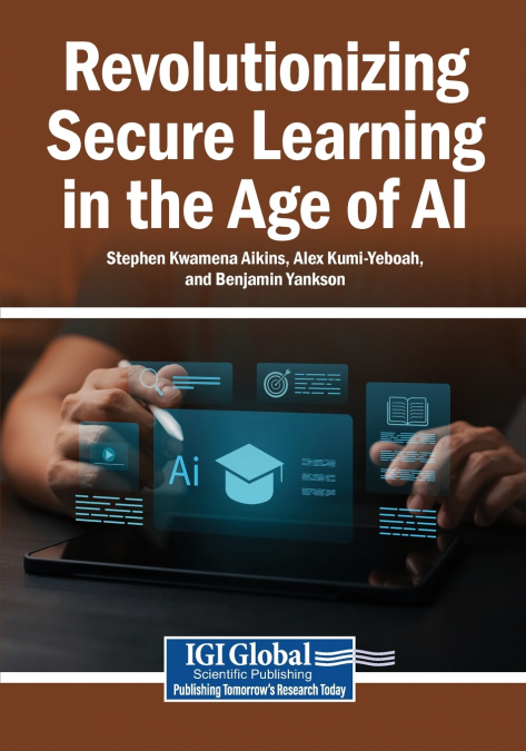 Revolutionizing Secure Learning in the Age of AI