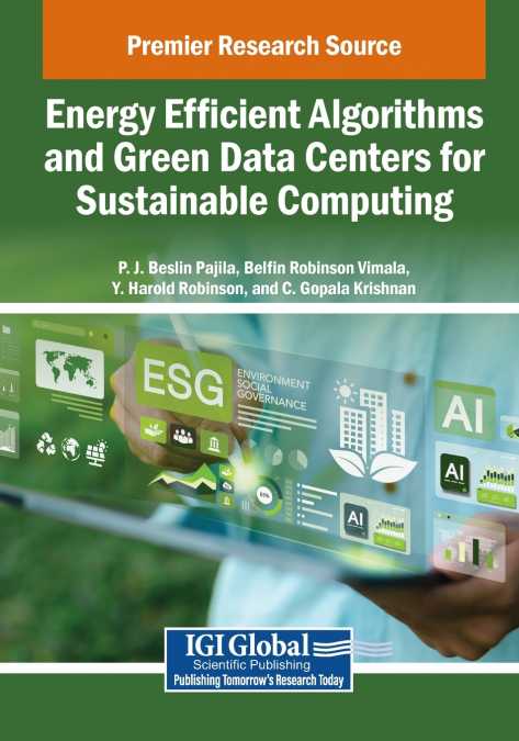 Energy Efficient Algorithms and Green Data Centers for Sustainable Computing