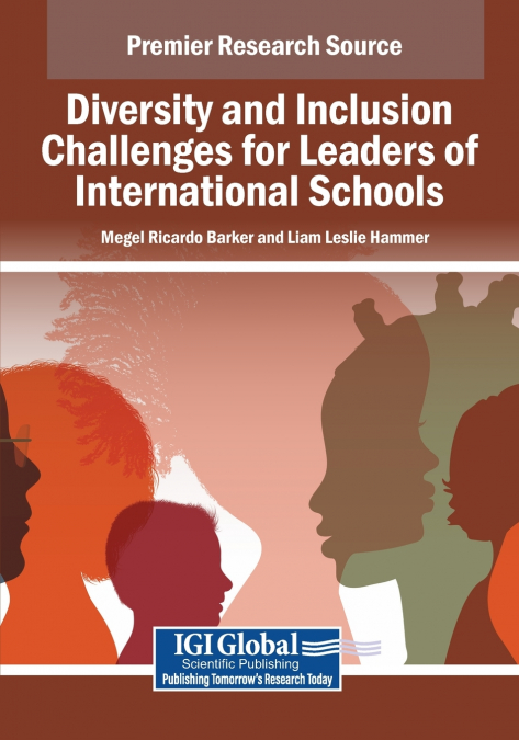 Diversity and Inclusion Challenges for Leaders of International Schools