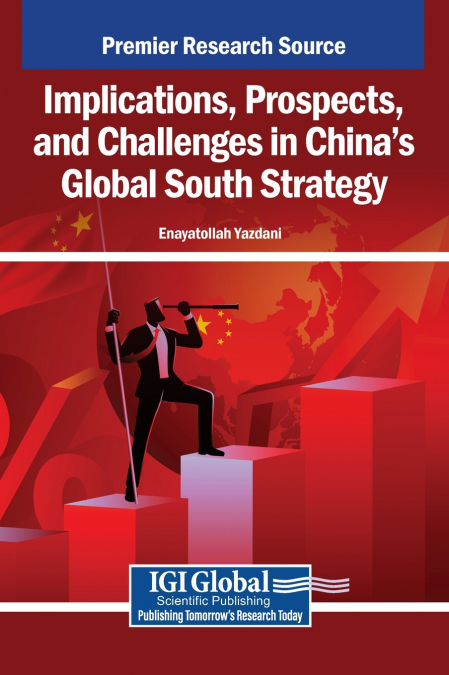 Implications, Prospects, and Challenges in China’s Global South Strategy