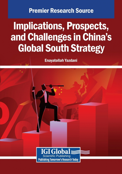 Implications, Prospects, and Challenges in China’s Global South Strategy