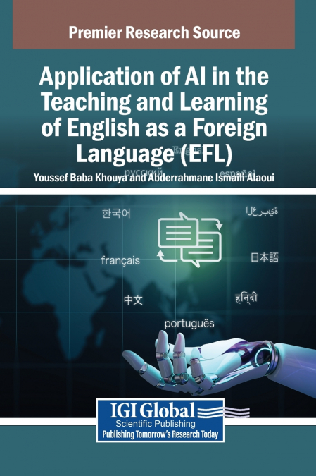 Application of AI in the Teaching and Learning of English as a Foreign Language (EFL)