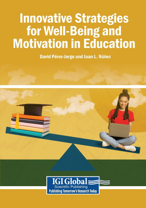 Innovative Strategies for Well-Being and Motivation in Education