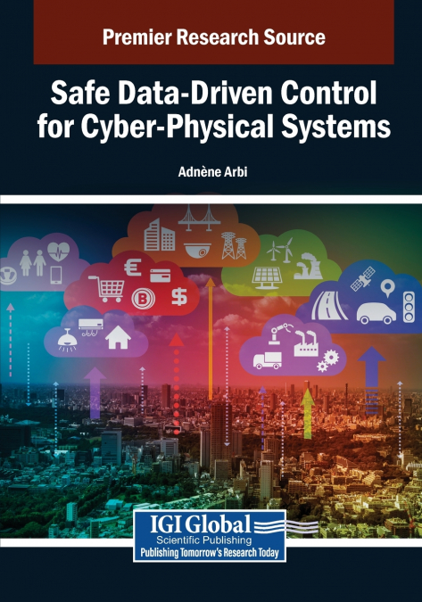 Safe Data-Driven Control for Cyber-Physical Systems