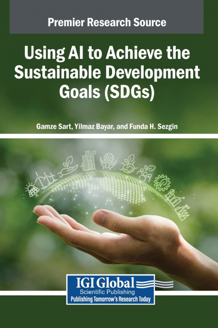 Using AI to Achieve the Sustainable Development Goals (SDGs)