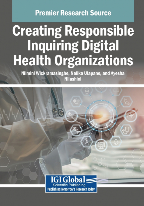 Creating Responsible Inquiring Digital Health Organizations
