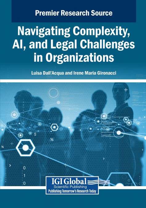 Navigating Complexity, AI, and Legal Challenges in Organizations
