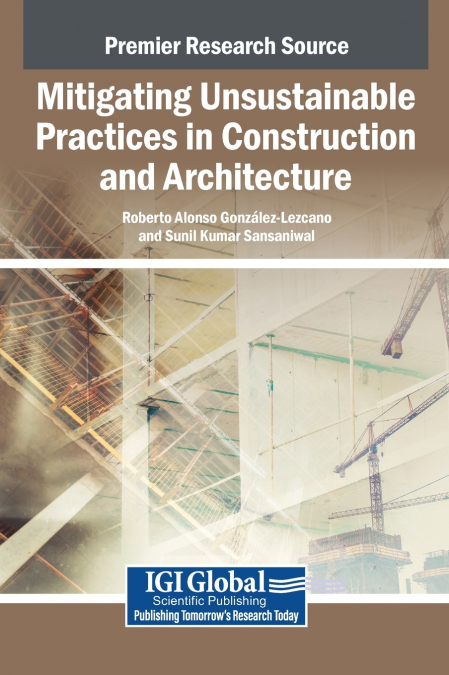 Mitigating Unsustainable Practices in Construction and Architecture