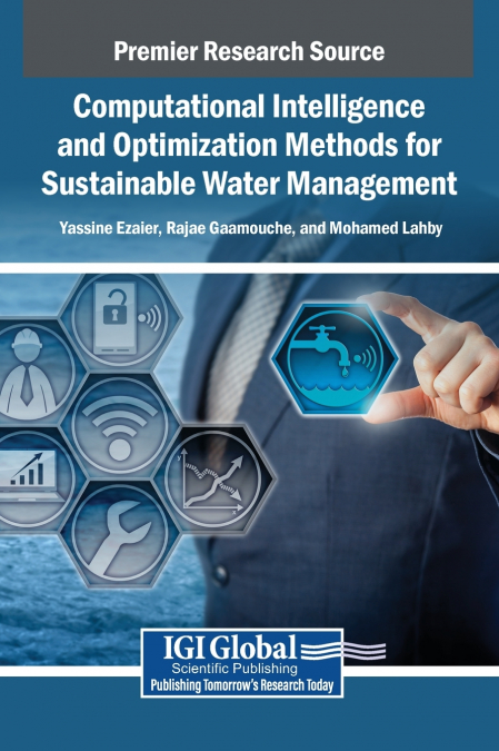 Computational Intelligence and Optimization Methods for Sustainable Water Management