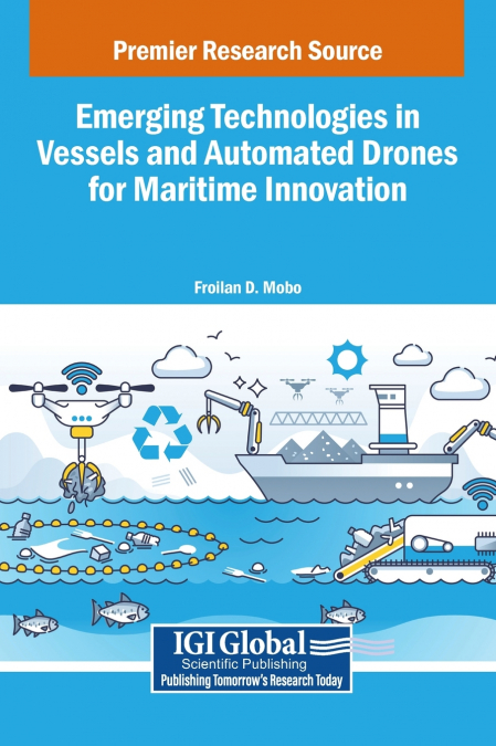 Emerging Technologies in Vessels and Automated Drones for Maritime Innovation