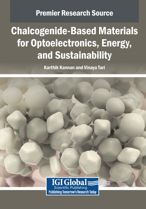 Chalcogenide-Based Materials for Optoelectronics, Energy, and Sustainability