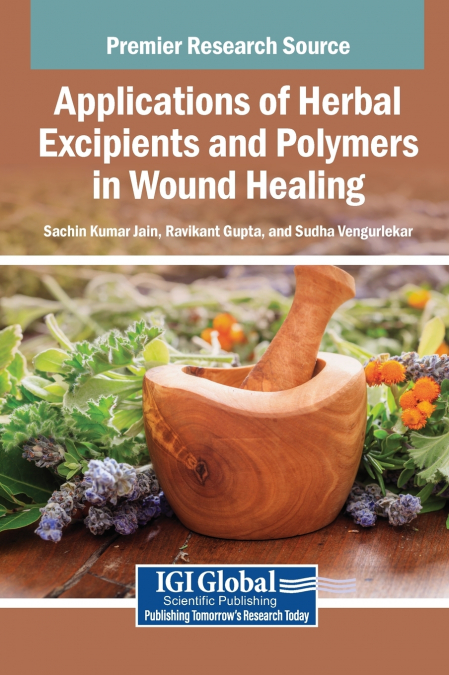 Applications of Herbal Excipients and Polymers in Wound Healing