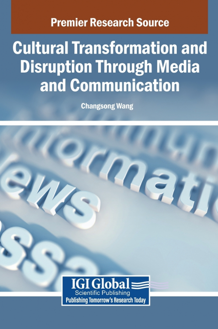 Cultural Transformation and Disruption Through Media and Communication