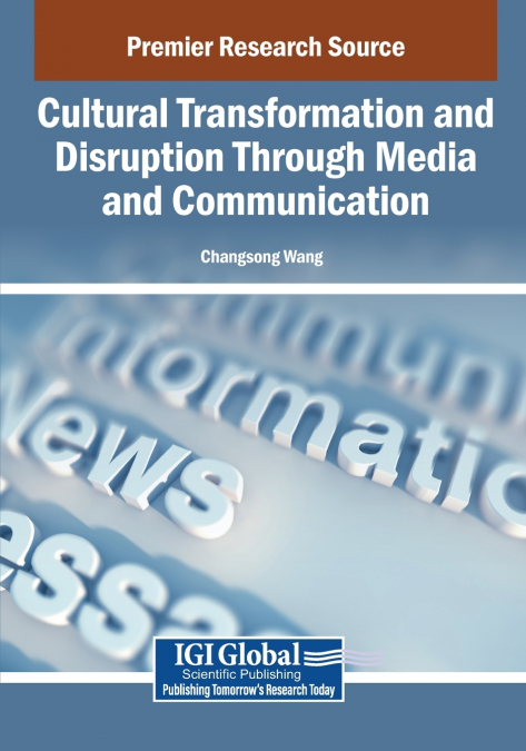 Cultural Transformation and Disruption Through Media and Communication