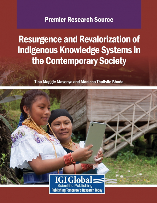 Resurgence and Revalorization of Indigenous Knowledge Systems in the Contemporary Society
