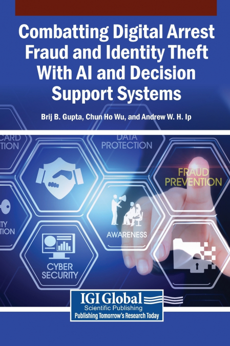 Combatting Digital Arrest Fraud and Identity Theft With AI and Decision Support Systems