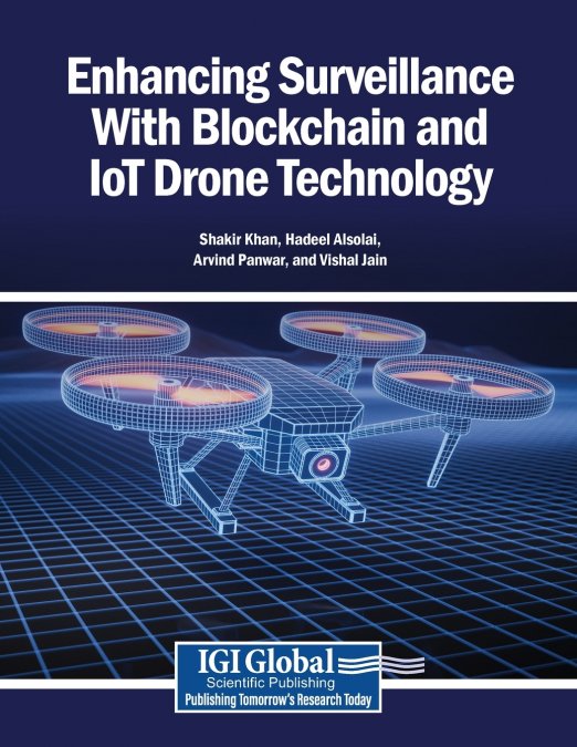 Enhancing Surveillance With Blockchain and IoT Drone Technology