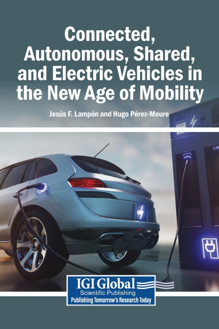 Connected, Autonomous, Shared, and Electric Vehicles in the New Age of Mobility