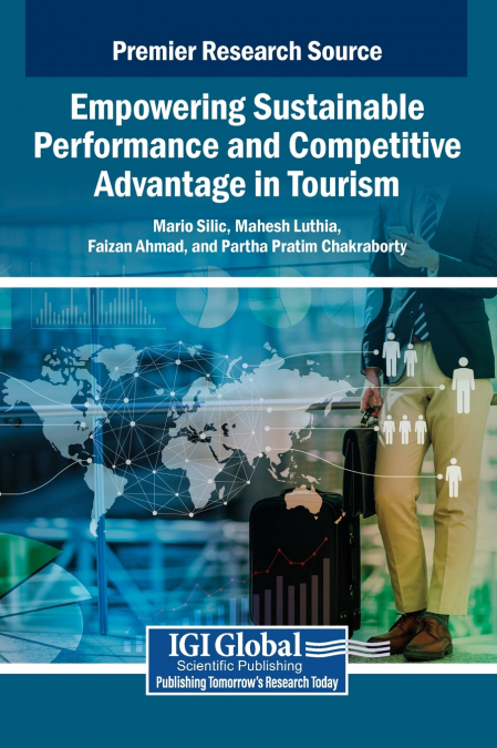 Empowering Sustainable Performance and Competitive Advantage in Tourism
