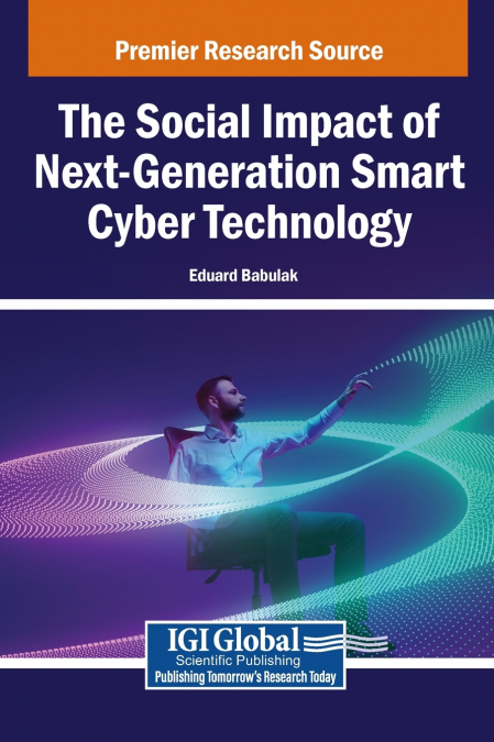 The Social Impact of Next-Generation Smart Cyber Technology