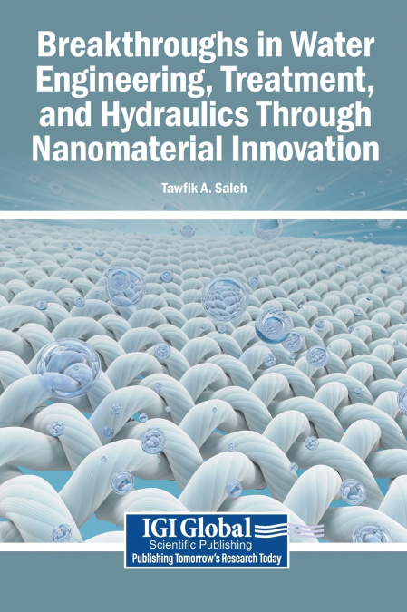 Breakthroughs in Water Engineering, Treatment, and Hydraulics Through Nanomaterial Innovation