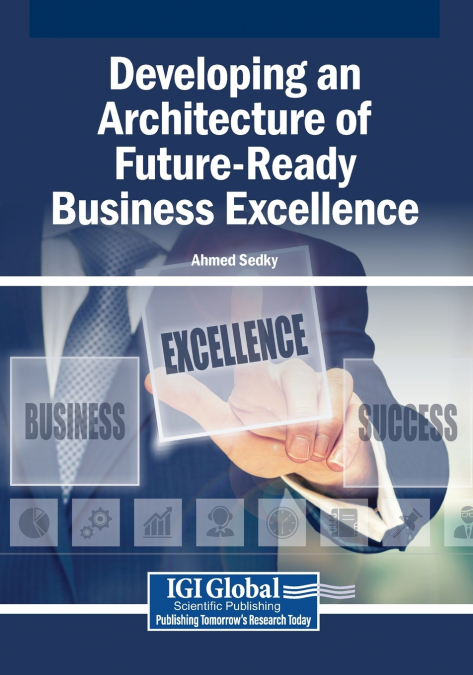 Developing an Architecture of Future-Ready Business Excellence