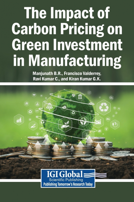 The Impact of Carbon Pricing on Green Investment in Manufacturing