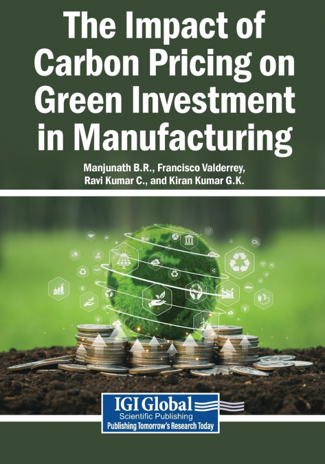 The Impact of Carbon Pricing on Green Investment in Manufacturing