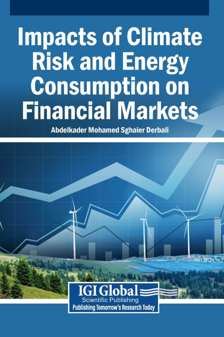 Impacts of Climate Risk and Energy Consumption on Financial Markets