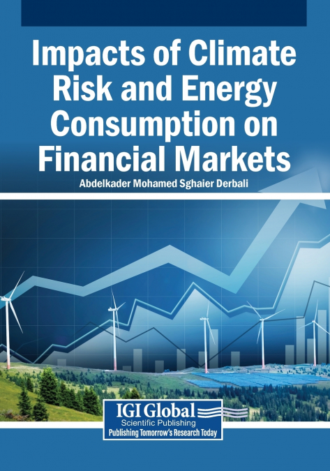 Impacts of Climate Risk and Energy Consumption on Financial Markets