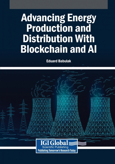 Advancing Energy Production and Distribution With Blockchain and AI