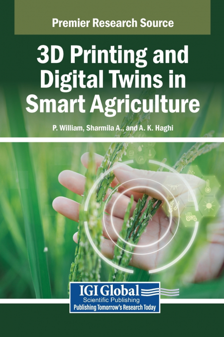 3D Printing and Digital Twins in Smart Agriculture