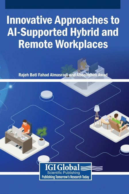 Innovative Approaches to AI-Supported Hybrid and Remote Workplaces