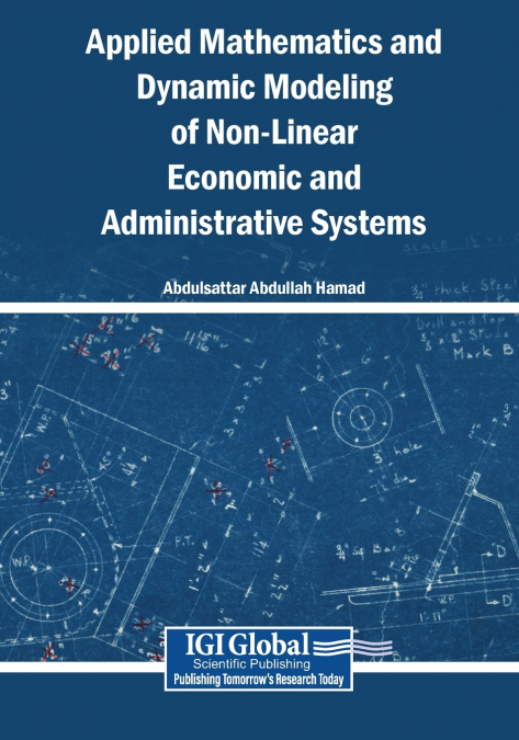 Applied Mathematics and Dynamic Modeling of Non-Linear Economic and Administrative Systems