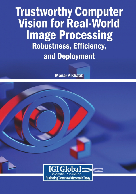 Trustworthy Computer Vision for Real-World Image Processing