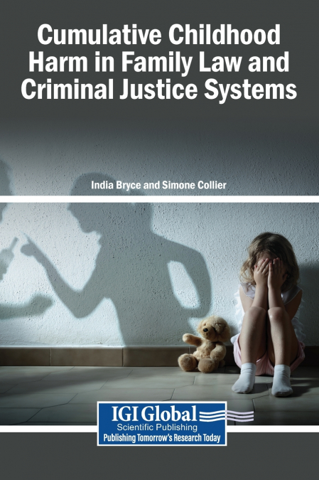 Cumulative Childhood Harm in Family Law and Criminal Justice Systems