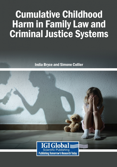 Cumulative Childhood Harm in Family Law and Criminal Justice Systems