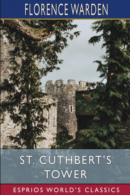 St. Cuthbert’s Tower (Esprios Classics)