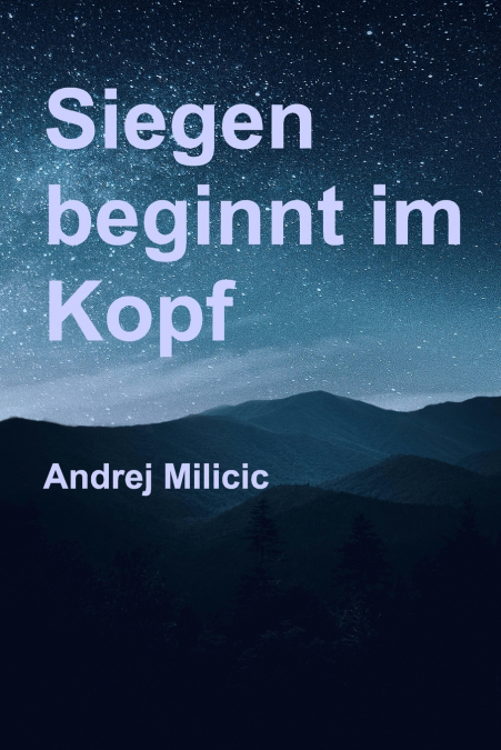 Siegen beginnt im Kopf