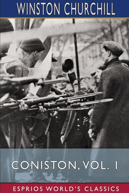Coniston, Vol. 1 (Esprios Classics)