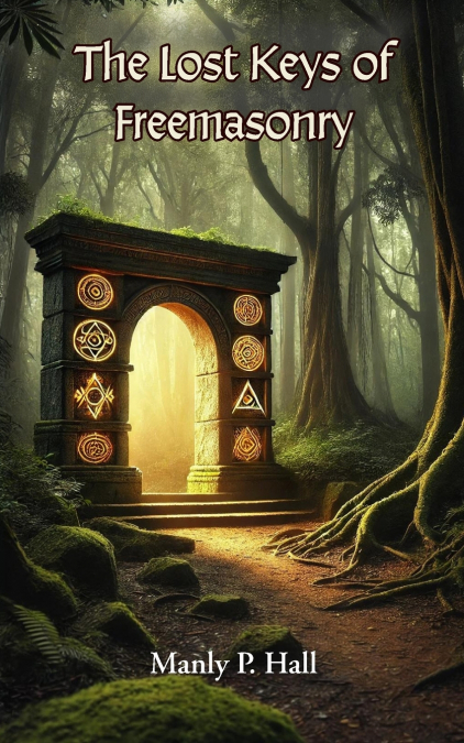 The Lost Keys of Freemasonry
