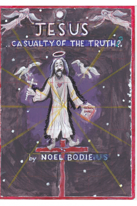 Jesus.. casualty of the truth?