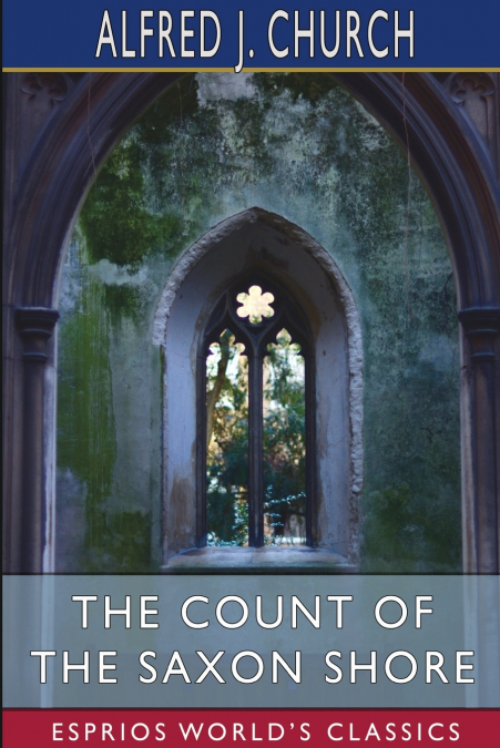 The Count of the Saxon Shore (Esprios Classics)