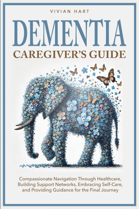 Dementia Caregiver’s Guide